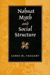 front cover of Nahuat Myth and Social Structure