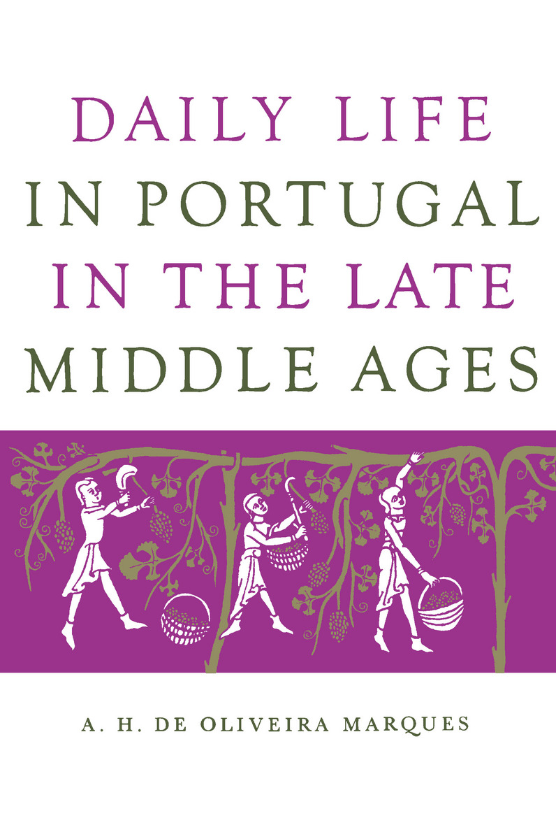 Daily Life in Portugal in the Late Middle Ages (9780299055844) A. H