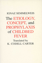 front cover of Etiology, Concept and Prophylaxis of Childbed Fever