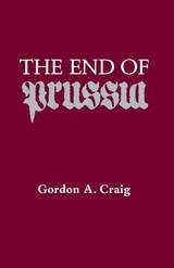 front cover of The End of Prussia