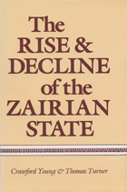 front cover of The Rise and Decline of the Zairian State