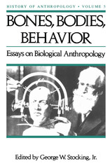 front cover of Bones, Bodies amd Behavior