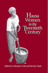 front cover of Hausa Women in the Twentieth Century