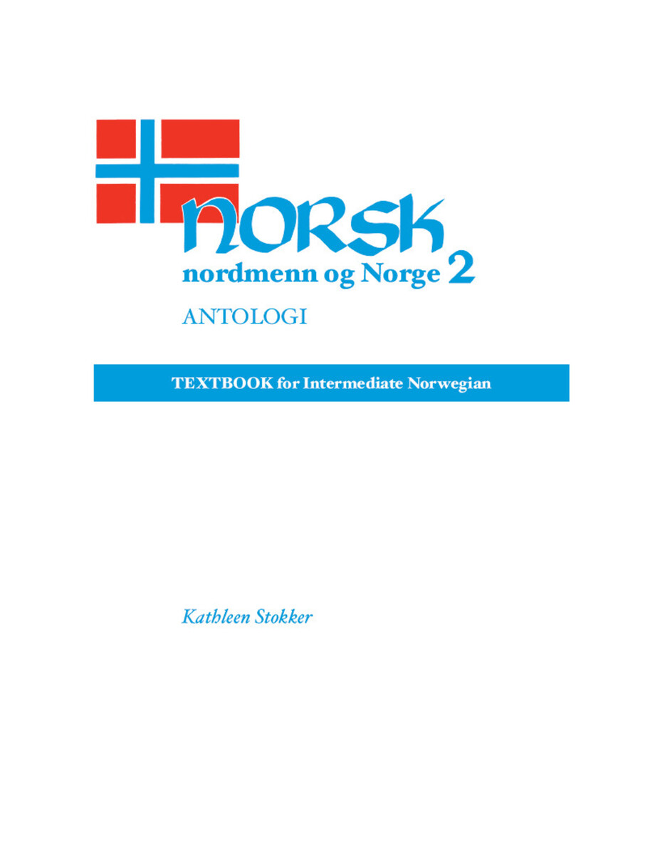 Norsk, nordmenn og Norge 2, Antologi: Textbook for Intermediate Norwegian  (9780299134549): Kathleen Stokker - BiblioVault, image size:927x1200