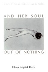 front cover of And Her Soul Out Of Nothing