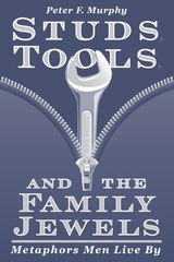 front cover of Studs, Tools, and the Family Jewels