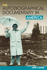 front cover of The Autobiographical Documentary in America