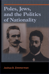 front cover of Poles, Jews, and the Politics of Nationality