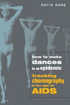 front cover of How to Make Dances in an Epidemic