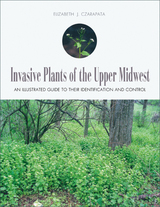 front cover of Invasive Plants of the Upper Midwest