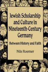 front cover of Jewish Scholarship and Culture in Nineteenth-Century Germany