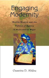 Engaging Modernity: Muslim Women and the Politics of Agency in Postcolonial Niger