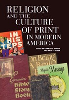 front cover of Religion and the Culture of Print in Modern America