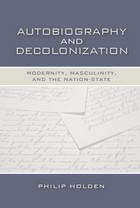front cover of Autobiography and Decolonization