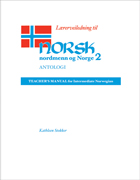 front cover of Lærerveiledning til Norsk, nordmenn og Norge 2, Antologi