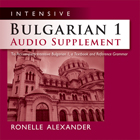 front cover of Intensive Bulgarian 1 Audio Supplement [SPOKEN-WORD MP3]