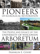 front cover of Pioneers of Ecological Restoration