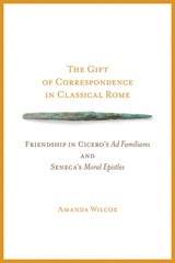 front cover of The Gift of Correspondence in Classical Rome
