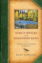 front cover of Sunlit Riffles and Shadowed Runs