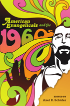 front cover of American Evangelicals and the 1960s