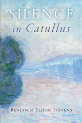 front cover of Silence in Catullus