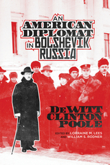 front cover of An American Diplomat in Bolshevik Russia