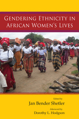 front cover of Gendering Ethnicity in African Women’s Lives
