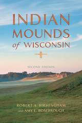 front cover of Indian Mounds of Wisconsin