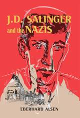 front cover of J. D. Salinger and the Nazis
