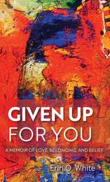 front cover of Given Up for You