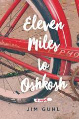 front cover of Eleven Miles to Oshkosh