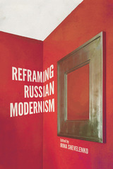 front cover of Reframing Russian Modernism