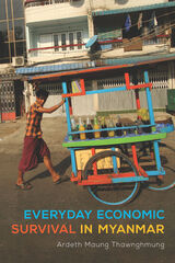 front cover of Everyday Economic Survival in Myanmar