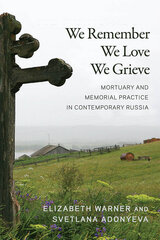 front cover of We Remember, We Love, We Grieve