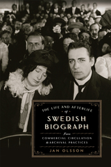 front cover of The Life and Afterlife of Swedish Biograph