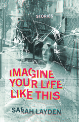 front cover of Imagine Your Life Like This