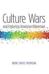 front cover of Culture Wars and Enduring American Dilemmas