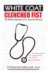front cover of White Coat, Clenched Fist