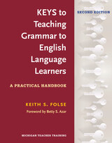 front cover of Keys to Teaching Grammar to English Language Learners, Second Ed.