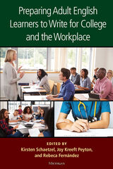 front cover of Preparing Adult English Learners to Write for College and the Workplace