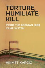 front cover of Torture, Humiliate, Kill