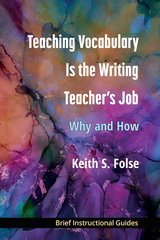 front cover of Teaching Vocabulary Is the Writing Teacher's Job