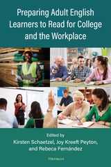 front cover of Preparing Adult English Learners to Read for College and the Workplace