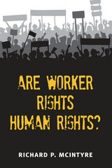 front cover of Are Worker Rights Human Rights?