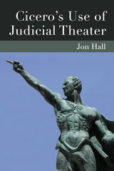 front cover of Cicero's Use of Judicial Theater