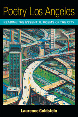 Poetry Los Angeles: Reading the Essential Poems of the City