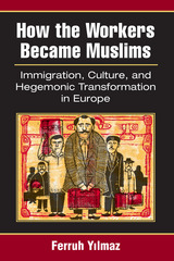 front cover of How the Workers Became Muslims