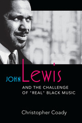 John Lewis and the Challenge of Real Black Music