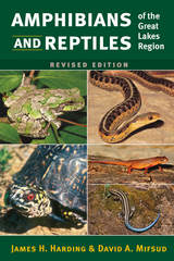 front cover of Amphibians and Reptiles of the Great Lakes Region, Revised Ed.