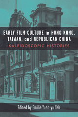 front cover of Early Film Culture in Hong Kong, Taiwan, and Republican China